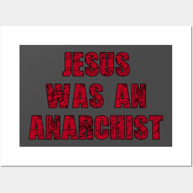 Jesus was an anarchist anarchy Wall Art by untagged_shop